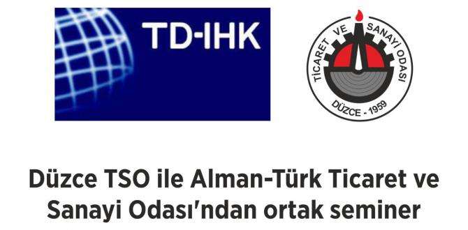 Düzce TSO ile Alman-Türk Ticaret ve Sanayi Odası’ndan ortak seminer