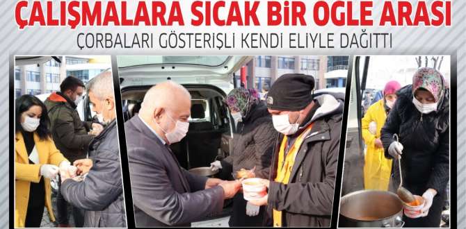 ÇALIŞMALARA SICAK BİR ÖĞLE ARASI  EKİPLERE ÇORBA İKRAMI