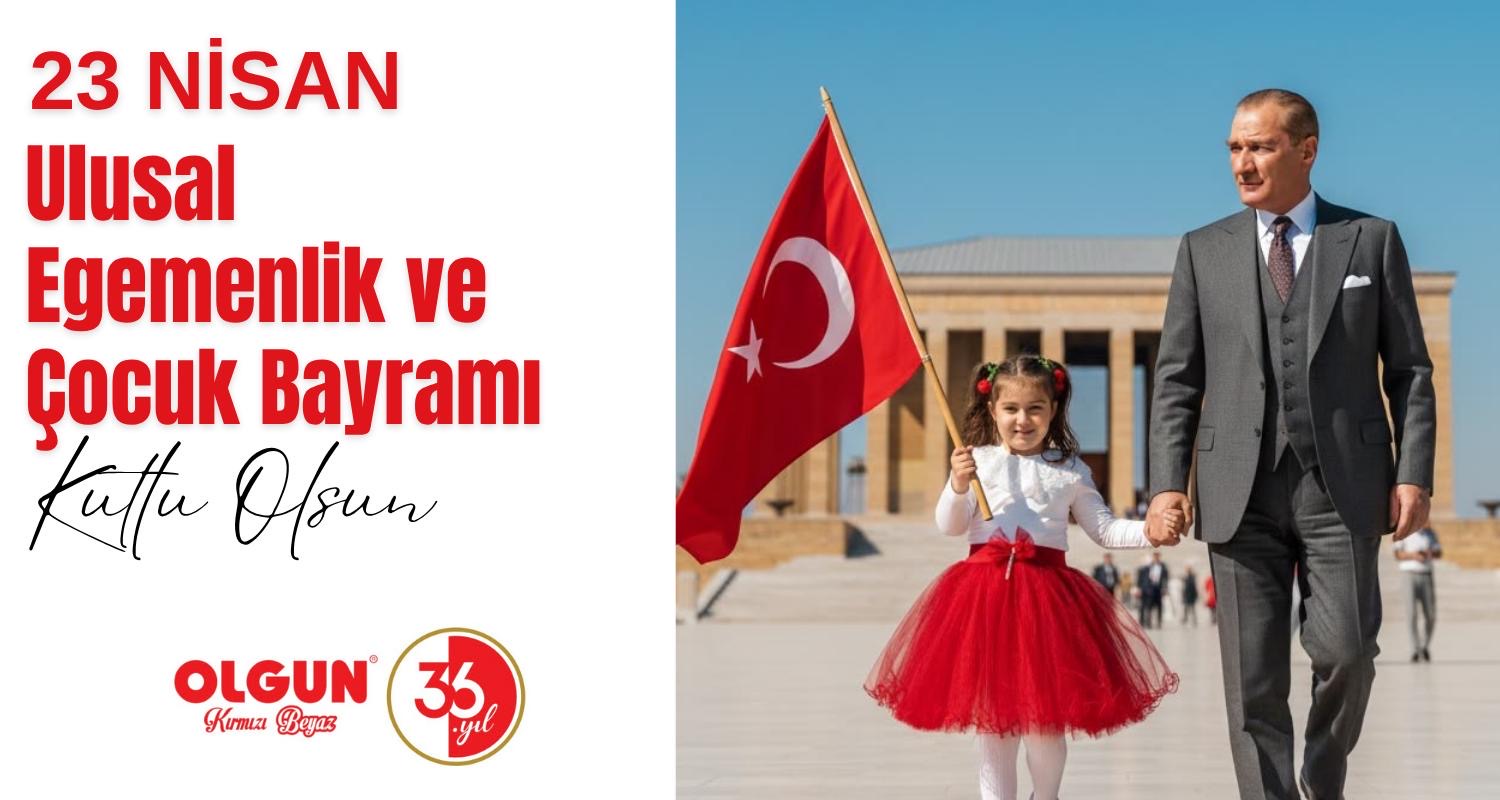 23 Nisan Ulusal Egemenlik ve Çocuk Bayramı Kutlu Olsun