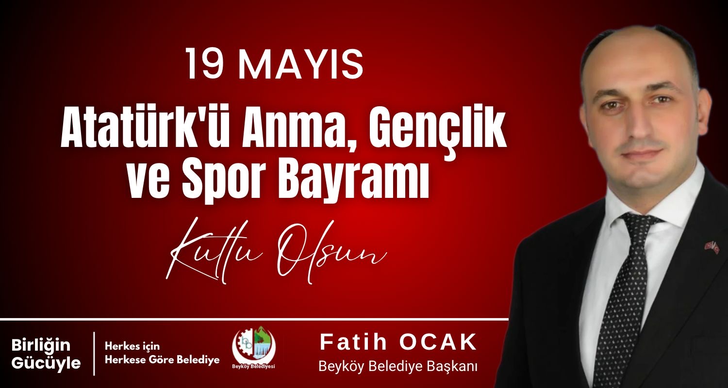 Atatürk’ü Anma Gençlik ve Spor Bayramı Kutlu Olsun