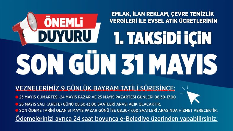 VERGİ ÖDEMELERİNDE SON GÜN; 31 MAYIS